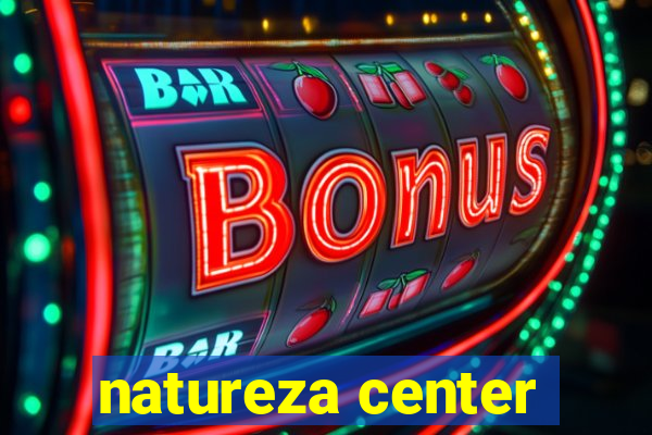 natureza center